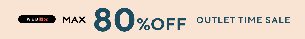 MAX80％OFF OUTLET TIME SALE レディース