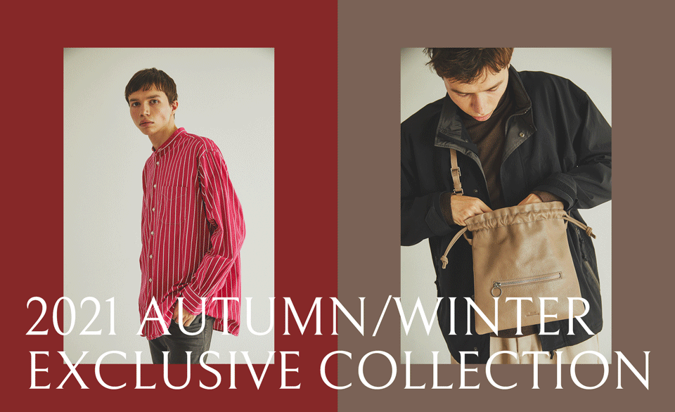 2021 AUTUMN/WINTER EXCLUSIVE COLLECTION