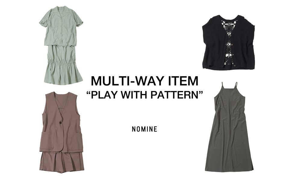 MULTI-WAY ITEM	“PLAY WITH PATTERN”	