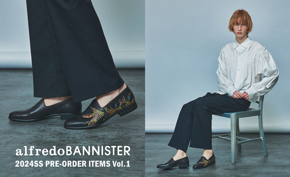 【alfredoBANNISTER】24SS PRE-ORDER ITEMS Vol.1
