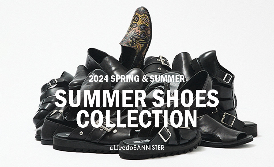【2024SPRING&SUMMER】SUMMER SHOES COLLECTION