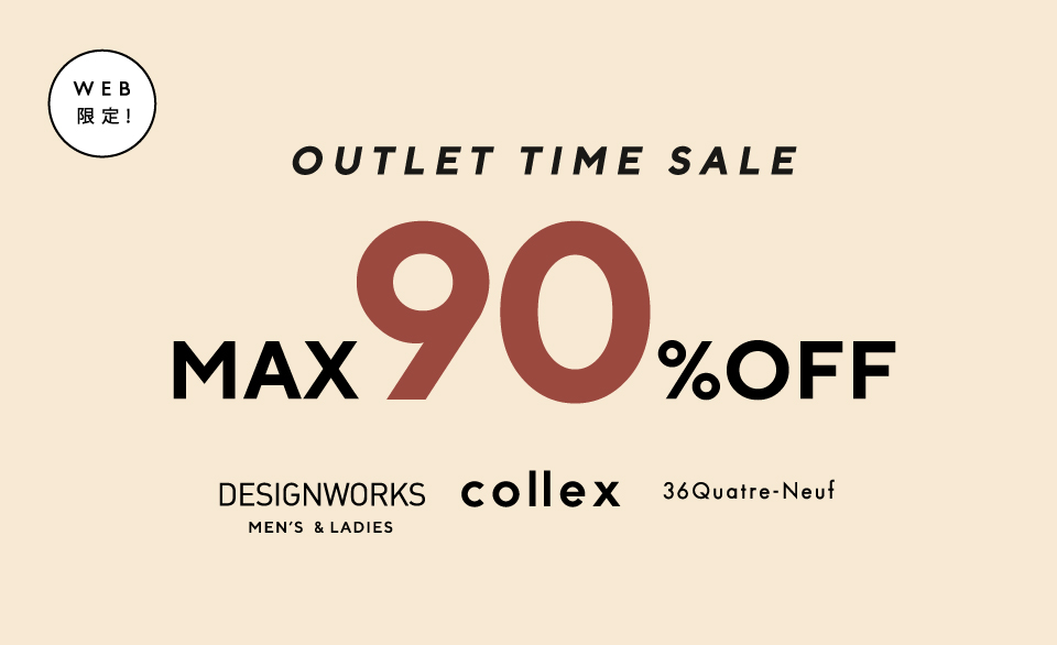 MAX 90％OFF OUTLET TIME SALE