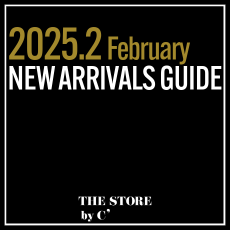 2025.2 NEW ARRIVALS GUIDE! ／ 2月の入荷予定