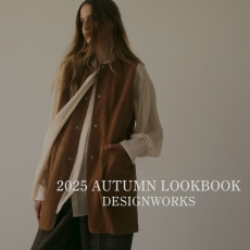 2025 AUTUMN LOOKBOOK【DESIGNWORKS】