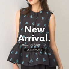 NEW ARRIVAL ｜8月入荷予定のアイテム【DESIGNWORKS】
