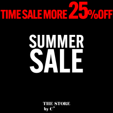 【WEB限定】FINAL TIME SALE MORE25%OFF｜THE STORE byC'タイムセール対象商品一覧