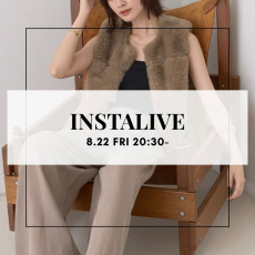 【Insta LIVE】8/22(金) 20:30〜8月の新作、晩夏のアイテムをご紹介！博多アミュプラザ店より配信