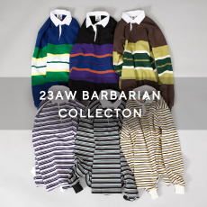 BARBARIAN / バーバリアン　2023AW COLLECTION