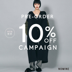 【10％OFF】WEB・期間限定　PRE-ORDER CAMPAIGN