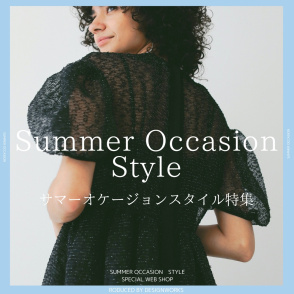 Summer Occasion Style 2025　【DESIGNWORKS】