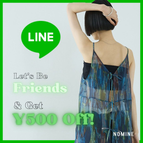 ［LINE］お友だち追加で￥500クーポン プレゼント　Let’s Be Friends & Get ¥500 Off!