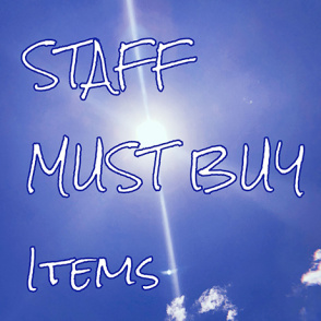 今夏STAFF MUST BUY ITEM！！！