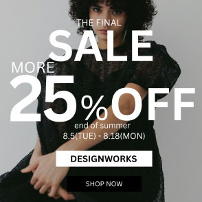 THE FINAL TIME SALE MORE 25% OFF 【DESIGNWORKS】