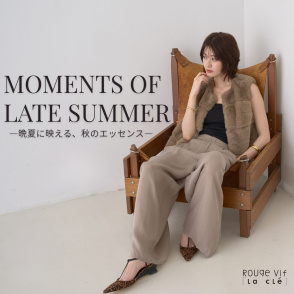  Moments of Late Summer —晩夏に映える、秋のエッセンス —Rouge vif la cle