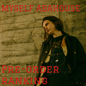 PRE-ORDER-RANKING 【MY SELF ABAHOUSE】 