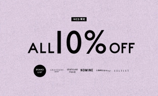 ALL 10％ OFF FAIR　メンズ