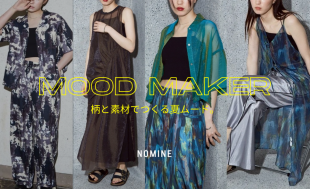 MOOD MAKER～柄と素材でつくる夏ムード～