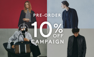 PRE-ORDER 10％ OFF CAMPAIGN レディース
