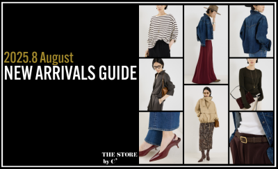 2025.8 NEW ARRIVALS GUIDE ／ 8月の入荷予定