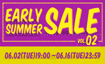 EARLY SUMMER SALE VOL.2 レディス