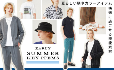 EARLY SUMMER KEY ITEMS