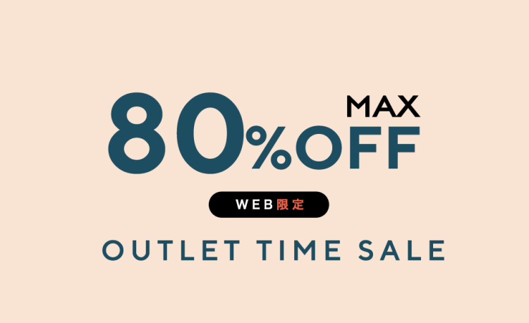 MAX80％OFF OUTLET TIME SALE レディース
