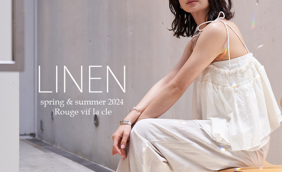 【掲載商品一覧】LINEN spring & summer 2024 Rouge vif la cle