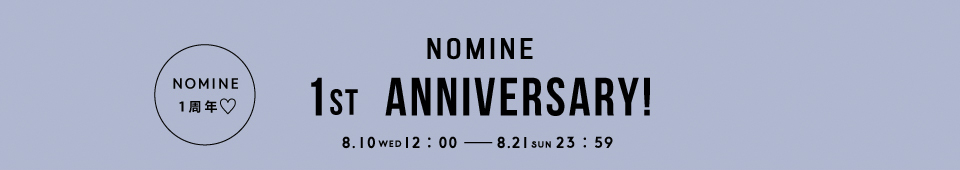 NOMINE 1ST ANNIVERSARY