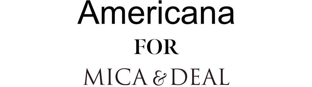 AMERICANA FOR MICA&DEAL