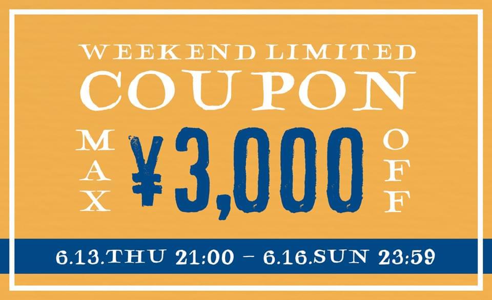 MAX ¥3,000OFF 週末限定 COUPON