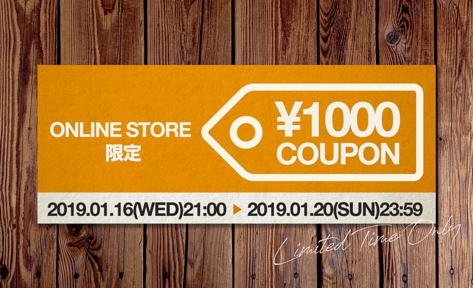 ONLINE STORE限定 ¥1,000 COUPON